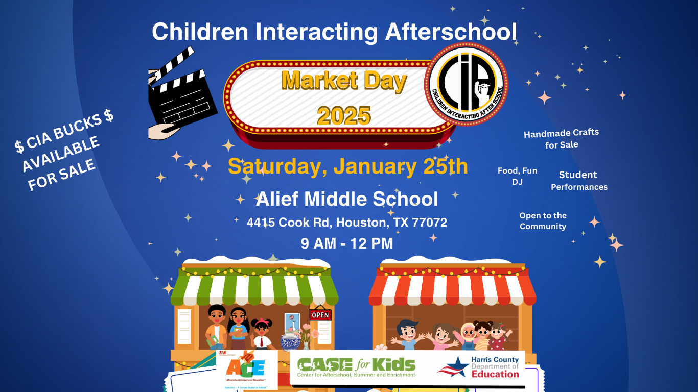 We are excited to announce that the Alief Children Interacting Afterschool Program will host its 10th Annual Market Day event on Saturday, January 25, 2025, from 9:00 a.m. to 12:00 p.m. at Alief Middle School.  The Market Day event, part of our Entrepreneurship Program, aims to introduce students to financial literacy and provide them with knowledge about business practices. Participating students will experience the challenges and opportunities of entrepreneurship, marketing, and money management. They will operate their own “stores,” using their skills in buying, selling, spending, and saving.    Students, parents, community members, district and campus staff are invited to attend this event.