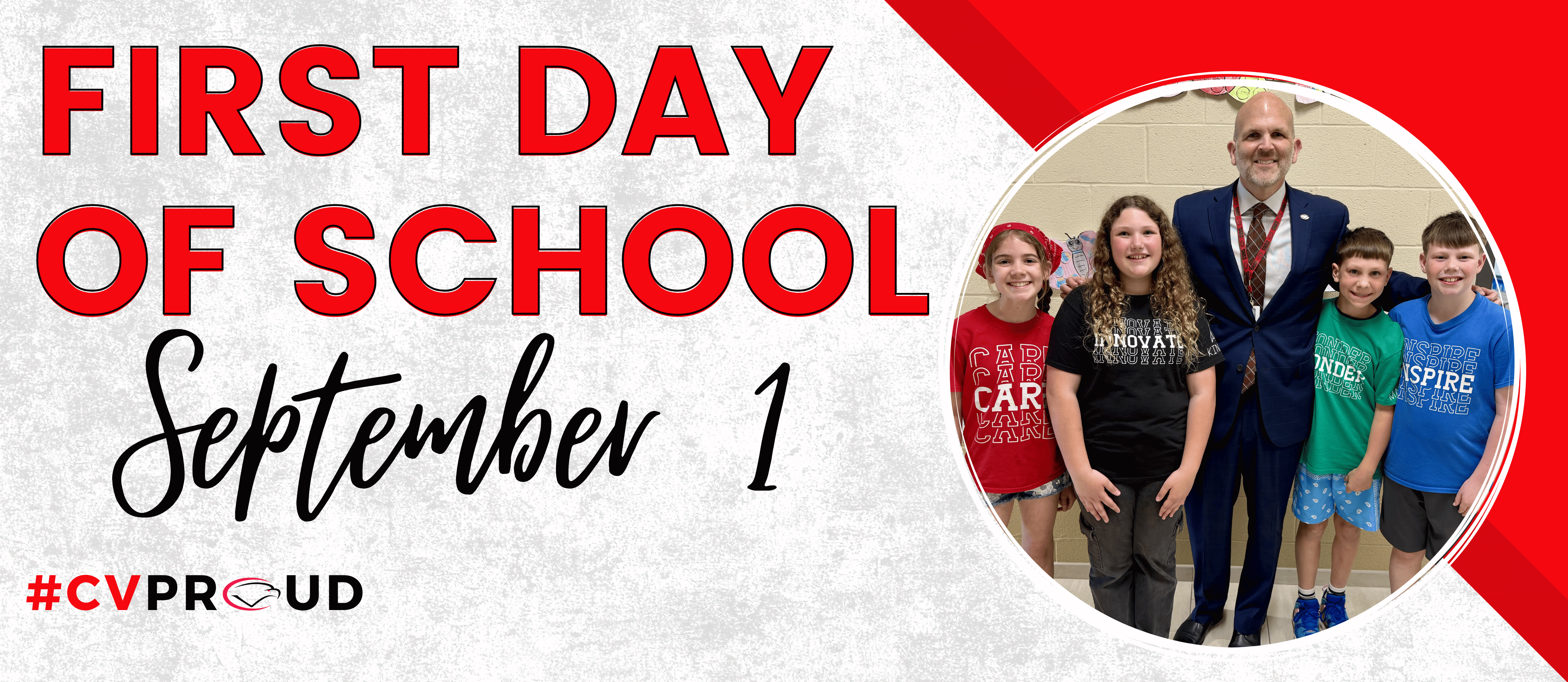 First Day of School graphic with September 1 date and a photo of four students standing with Superintendent, Dr. Blanchard.
