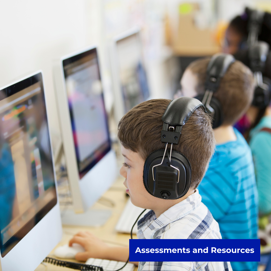 Assessments and Resources