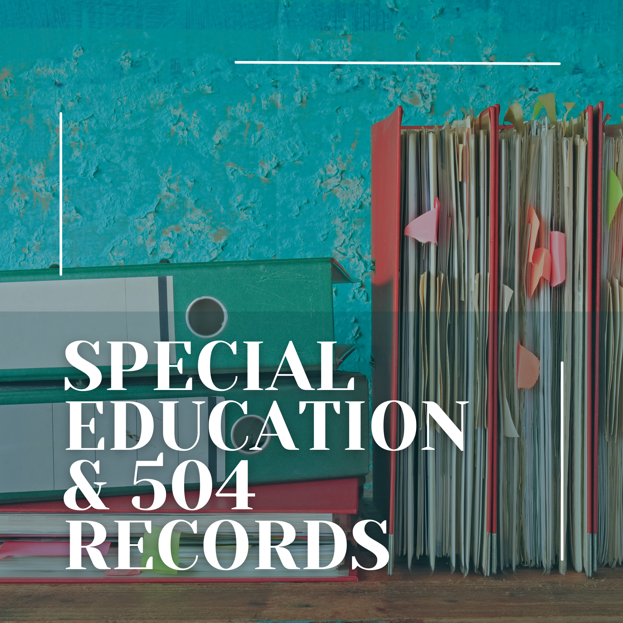 Special Education and 504 Records