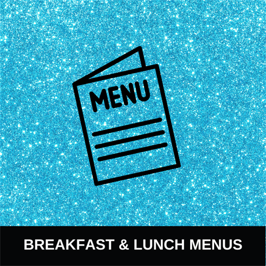 Breakfast and Lunch Menus