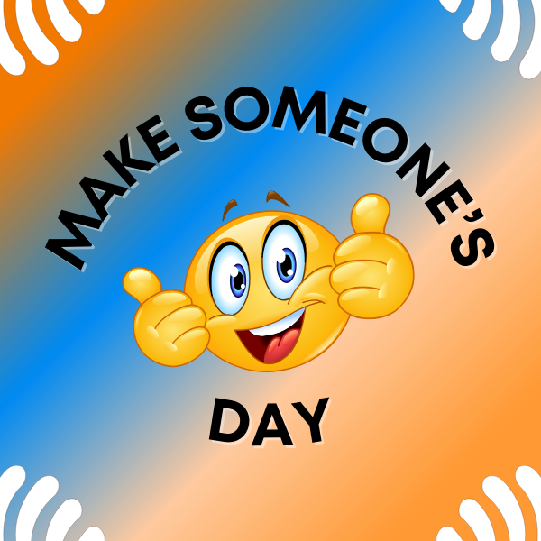 Make Someone's Day