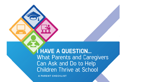 I have a question... What parent and caregivers can ask and do to help children thrive at school