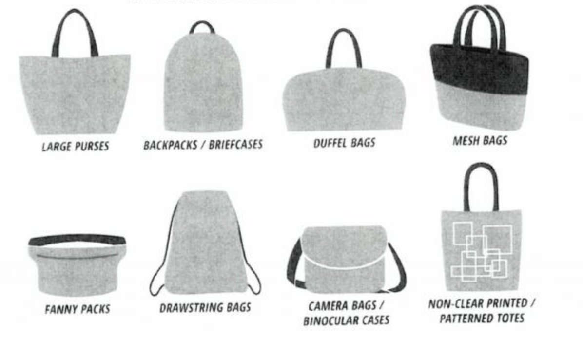 Large Purses, Backpacks/Briefcases, Duffel Bags, Mesh Bags, Fanny Packs, Drawstring Bags, Camera Bags/Binocular Cases, & Non-Clear Printed/Patterned Totes