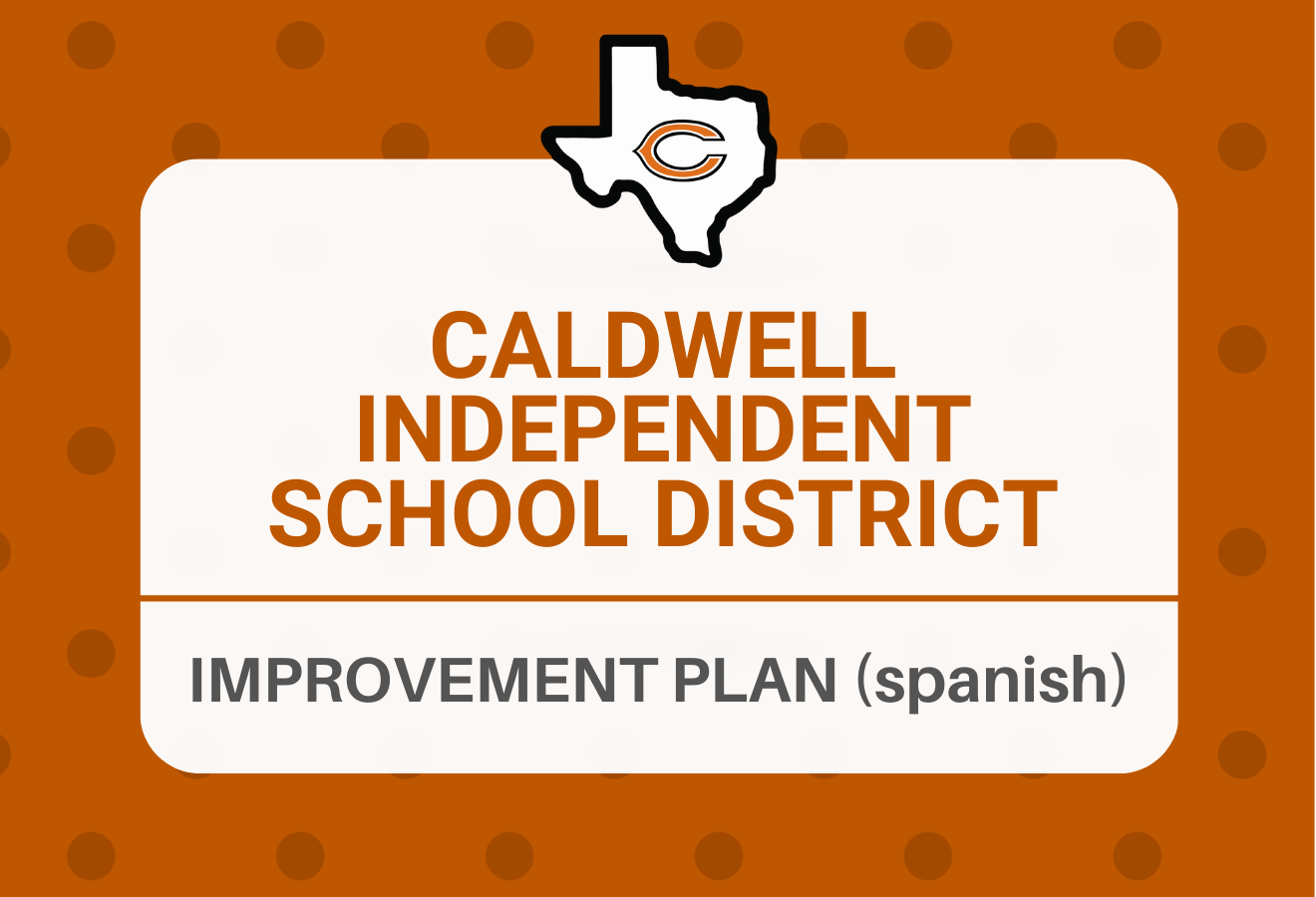 Caldwell ISD Improvement Plan (spanish)
