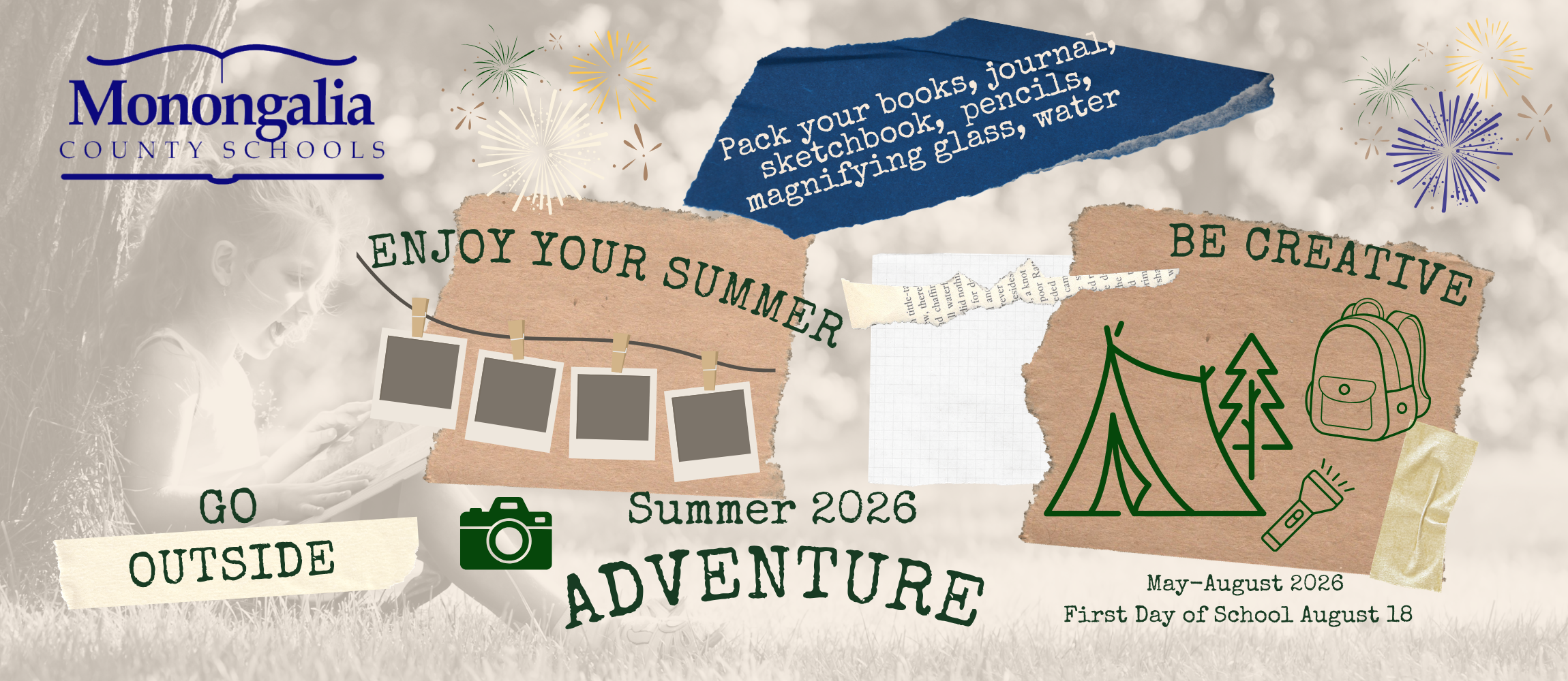 Enjoy your summer graphic - pack your books, journal, sketchbook, pencils magnifying glass, water.  Be creative, go outside text 