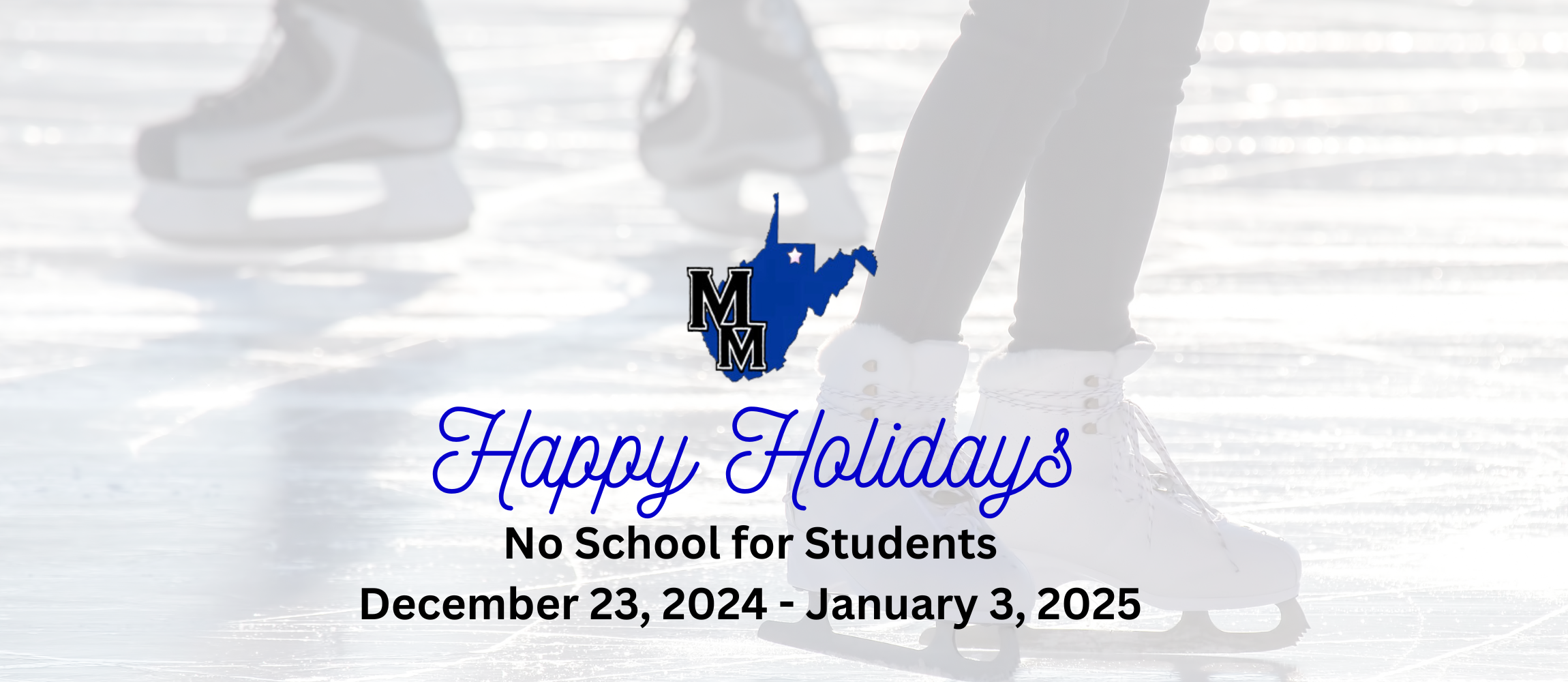 Happy Holidays! 2-Hour Early Dismissal on Friday, December 20, 2024 No School for Students December 23, 2024 - January 3, 2025 Looking forward to seeing our students back in class on Monday, January 6, 2025!