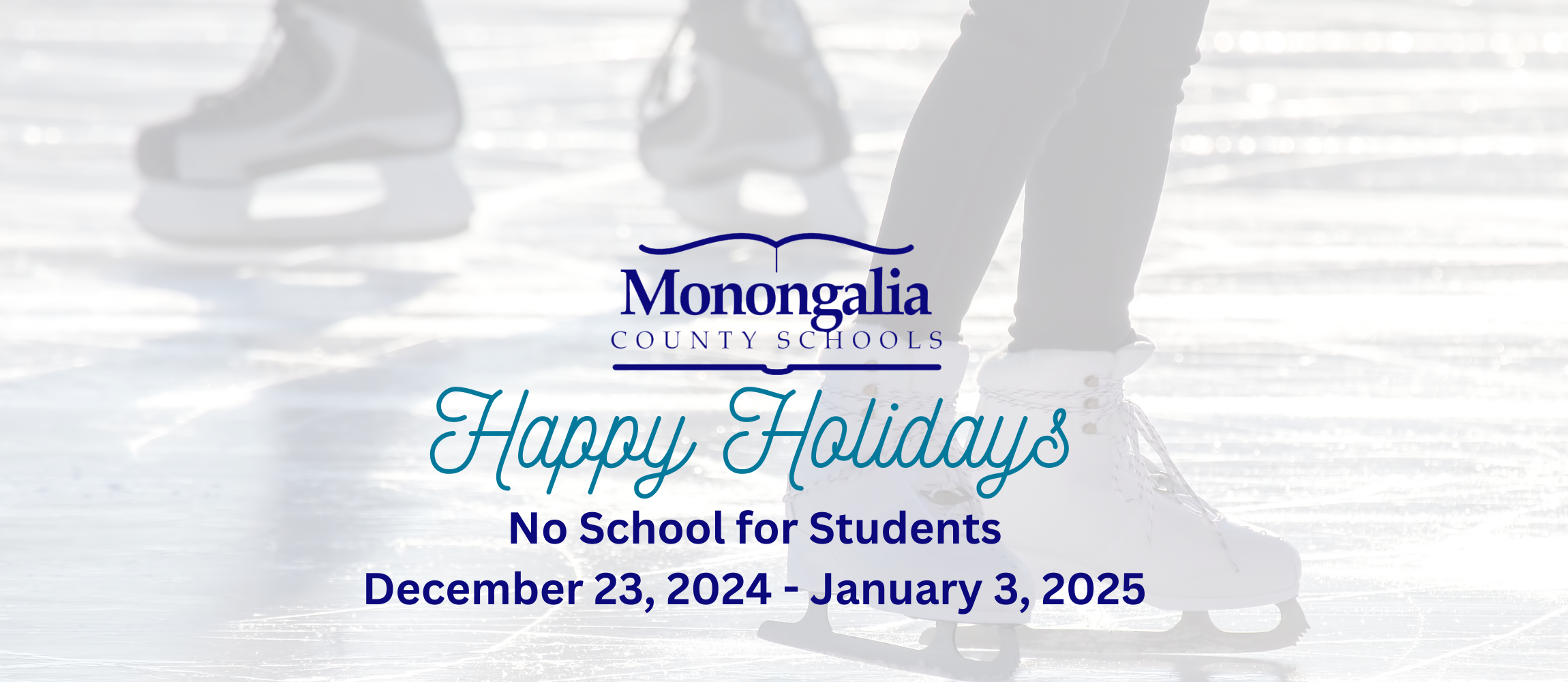 Happy Holidays! 2-Hour Early Dismissal on Friday, December 20, 2024 No School for Students December 23, 2024 - January 3, 2025 Looking forward to seeing our students back in class on Monday, January 6, 2025!