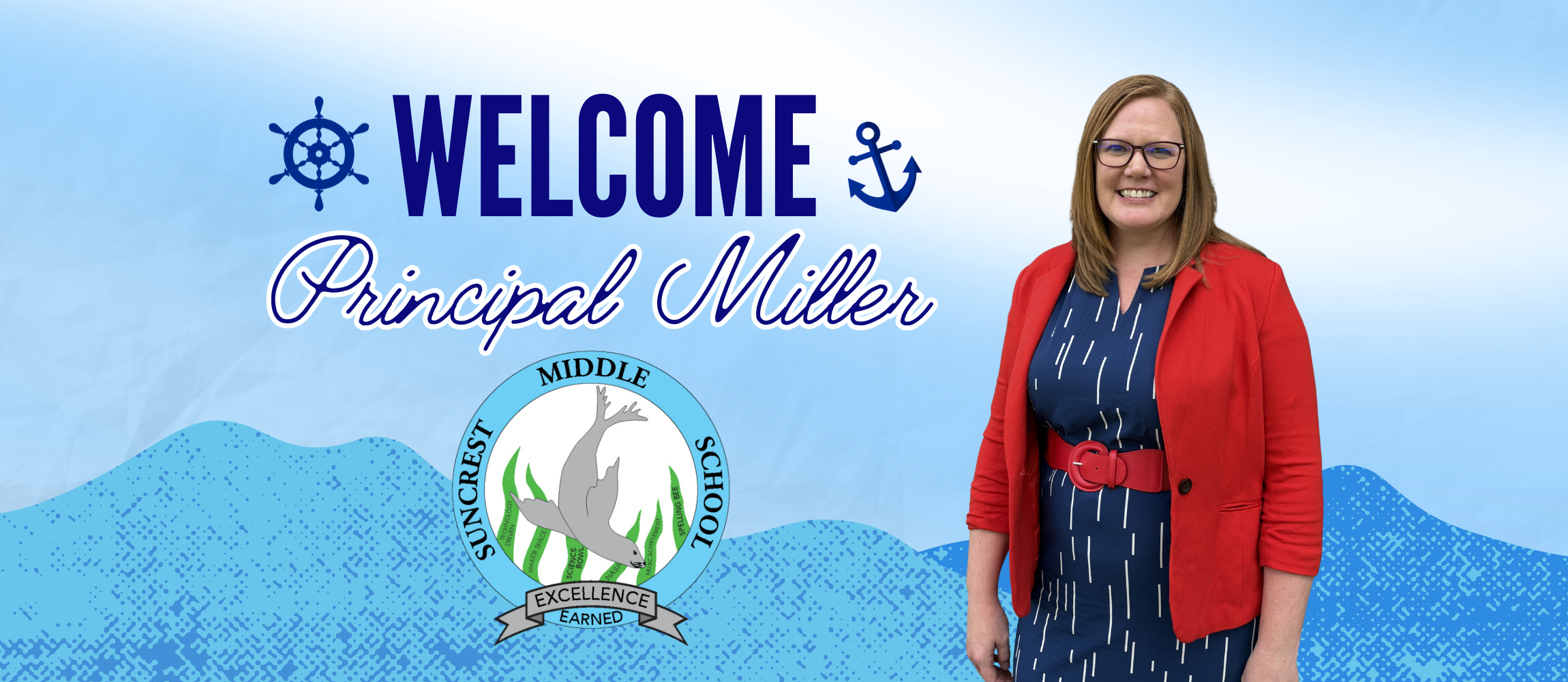 Welcome Principal Miller  - Ms. Miller wearing a read blazer, blue dress and red belt.  Suncrest Middle School Logo