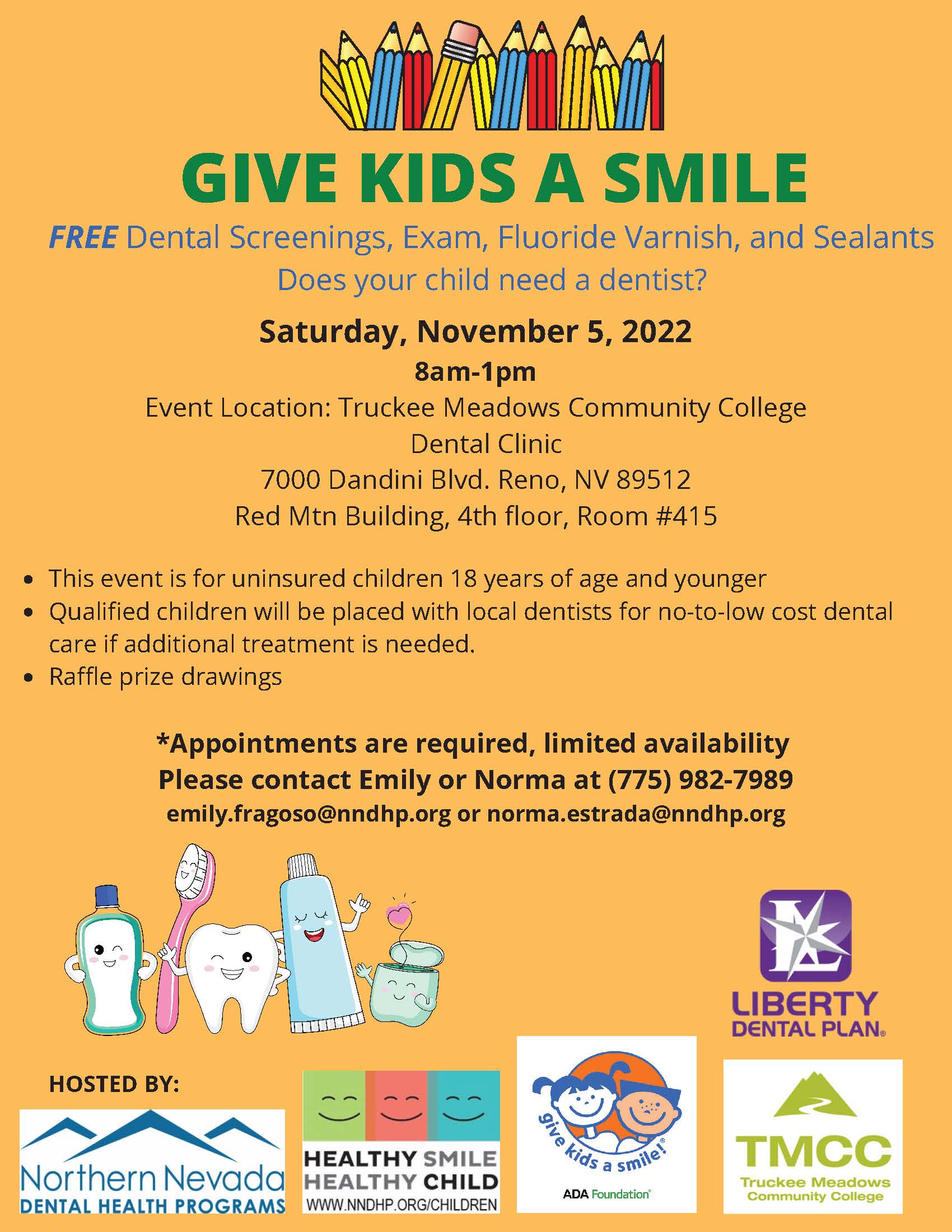 FREE Dental Screenings, Exam, Fluoride Varnish, and Sealants Does your child need a dentist?
