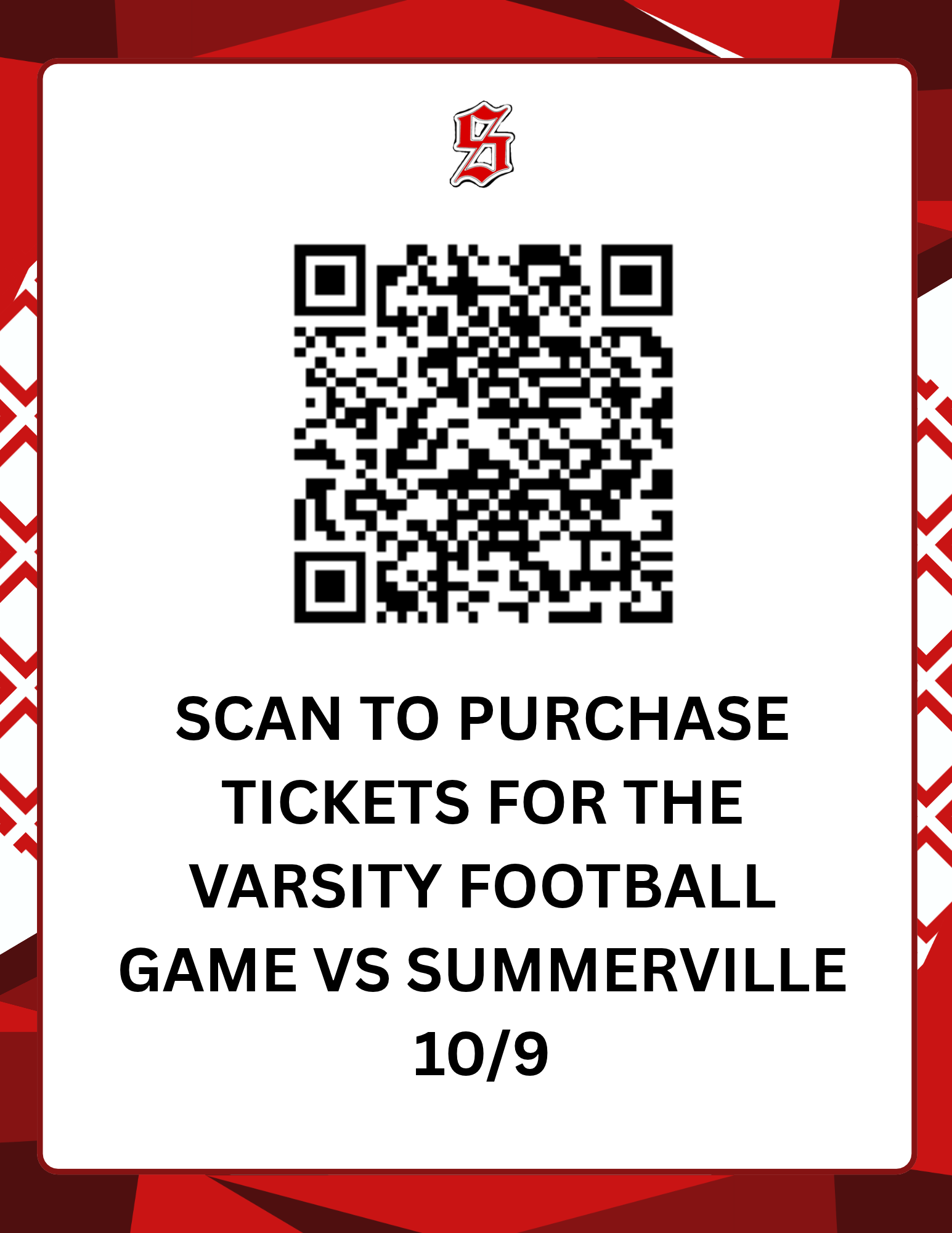 A white poster with a red background. A QR code is centered. Text reads, "SCAN TO PURCHASE TICKETS FOR THE VARSITY FOOTBALL GAME VS SUMMERVILLE 10/9."