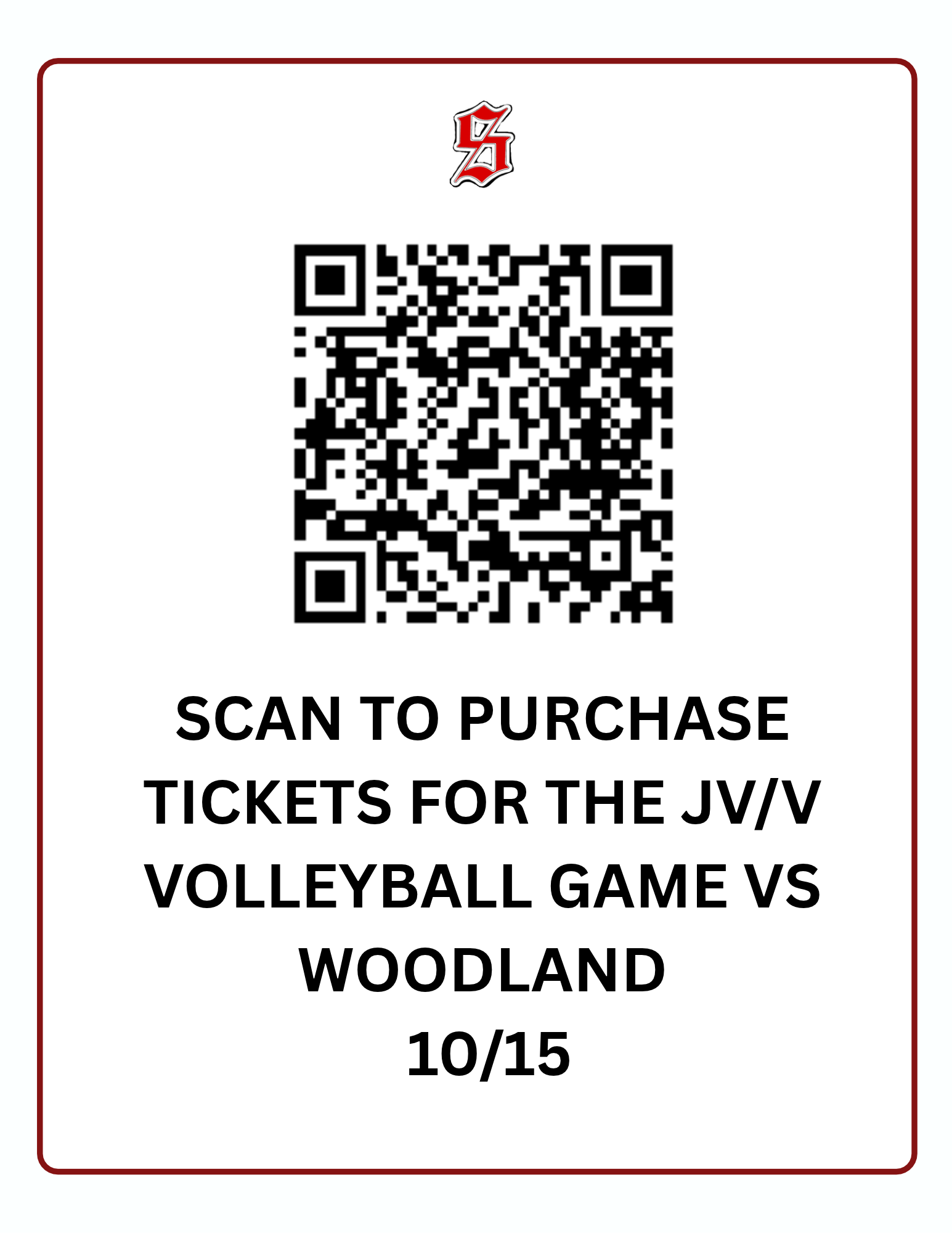 A white background displays a QR code with text "SCAN TO PURCHASE TICKETS FOR THE JV/V VOLLEYBALL GAME VS WOODLAND 10/15".