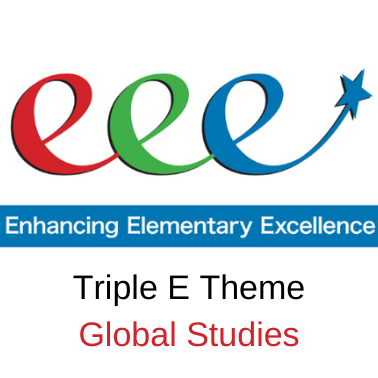 eee Enhancing Elementary Excellence Triple E Theme Global Studies