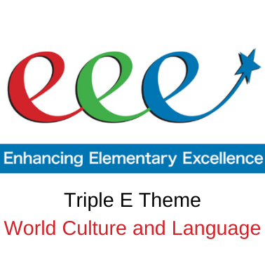 eee Enhancing Elementary Excellence Triple E Theme World Culture and Language