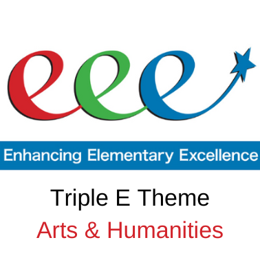 eee Enhancing Elementary Excellence Triple E Theme Arts & Humanities