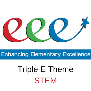 eee Enhancing Elementary Excellence Triple E Theme STEM