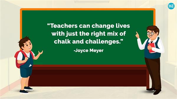Teachers can change lives with just the right mix of chalk and challenges - Joyce Meyer