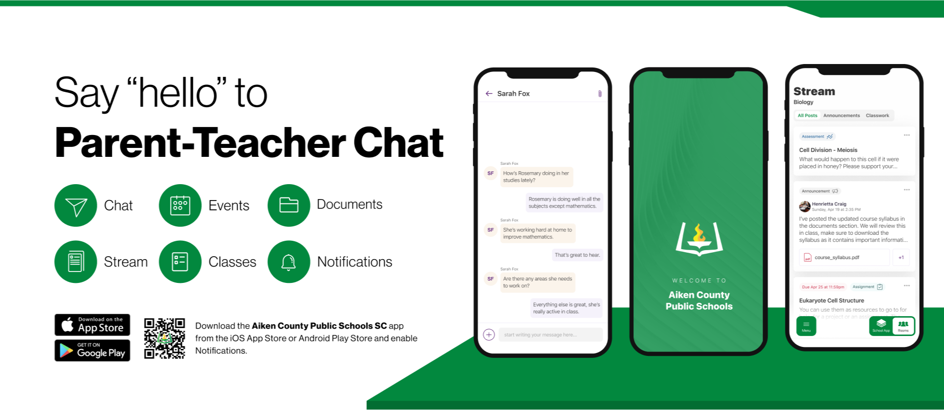 Say "hello" to Parent-Teacher Chat: Chat, Events, Documents, Stream, Classes, Notifications. Download the Aiken County Public Schools SC app from the iOS App Store or Android Play Store and enable notifications. 