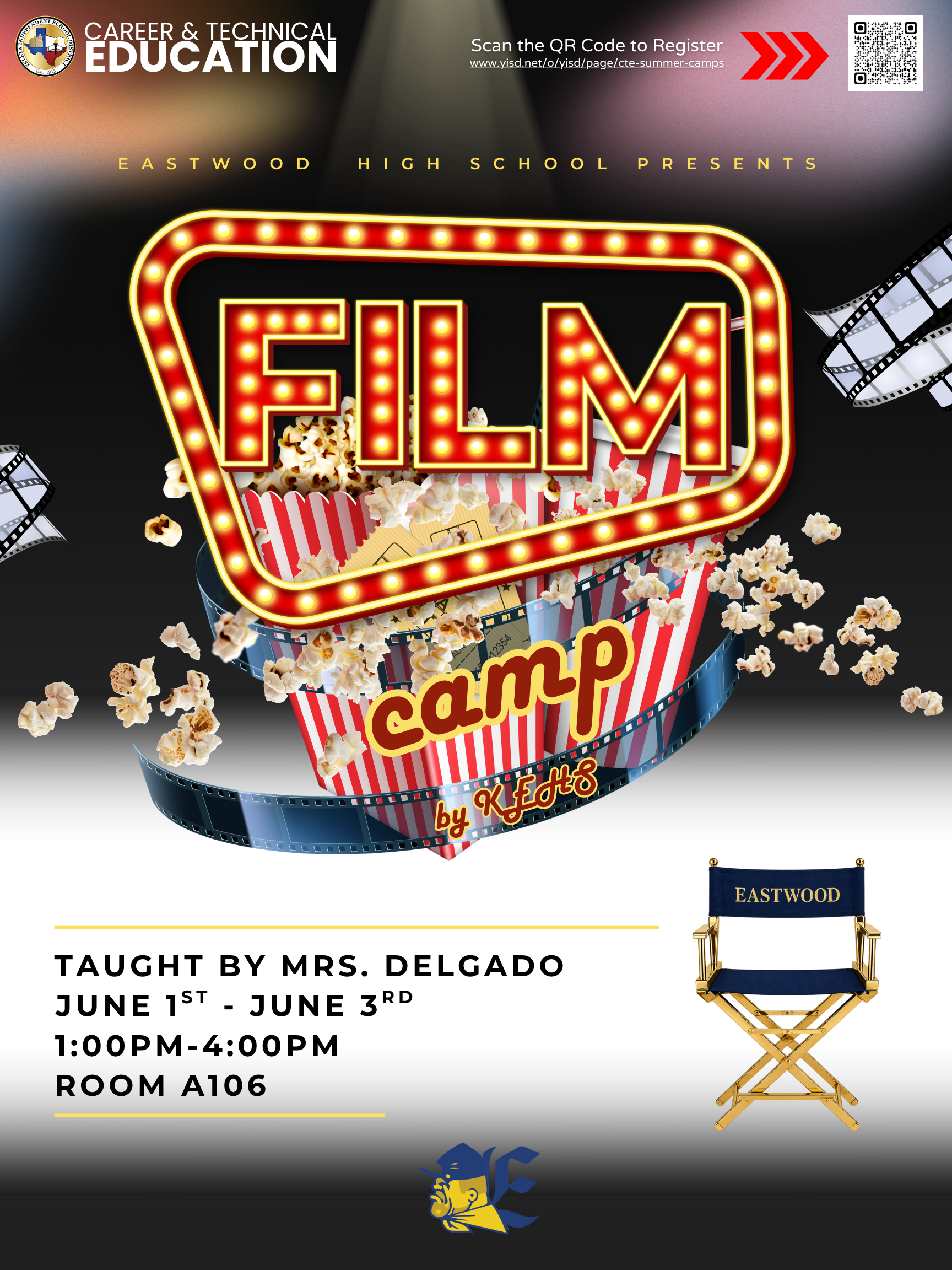 Eastwood High School Film Camp. The word film written in red filled by yellow light bulbs. Popcorn containers with popcorn falling out of them. A director's chair that says Eastwood. 
