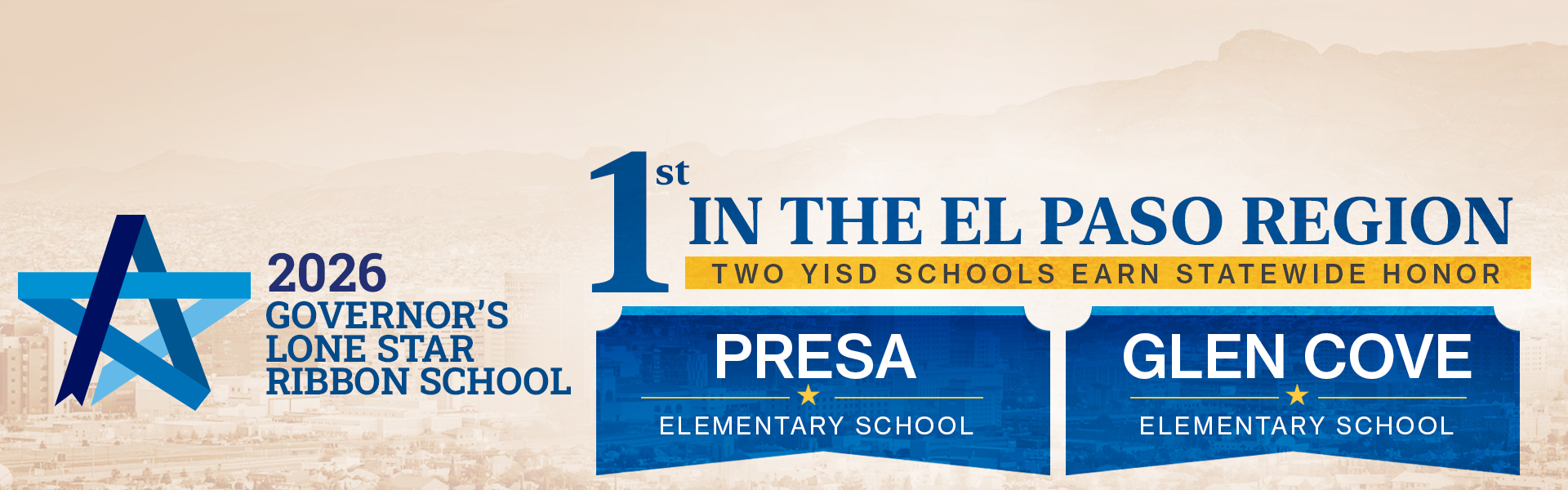 Banner showing 2026 Governors Lone Star Ribbon School, highlighting Presa and Glen Cove Elementary as the first in the El Paso region with two YISD schools earning statewide honor.