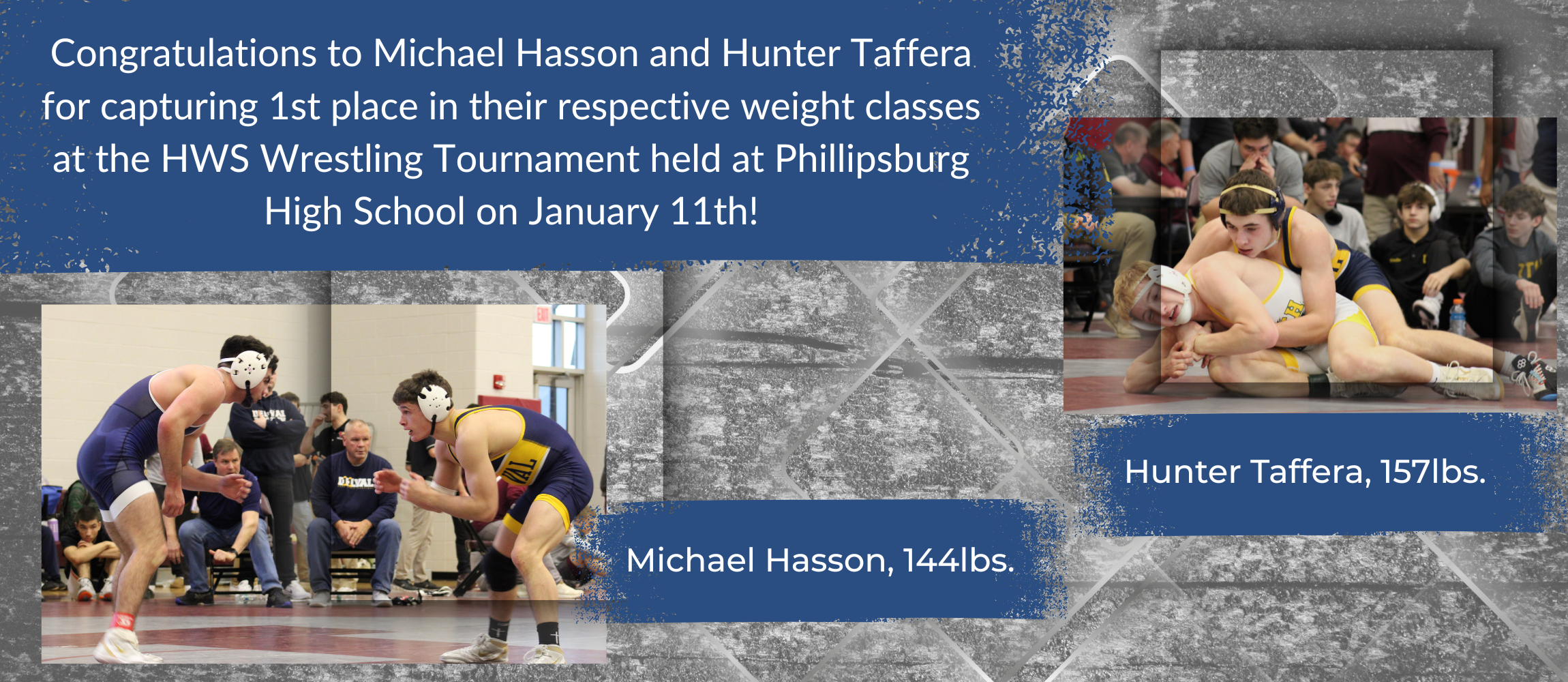 Photos of Michael Hasson and Hunter Taffera wrestling opponents on a wrestling mat during a match. Coaches cheering and directing in background.