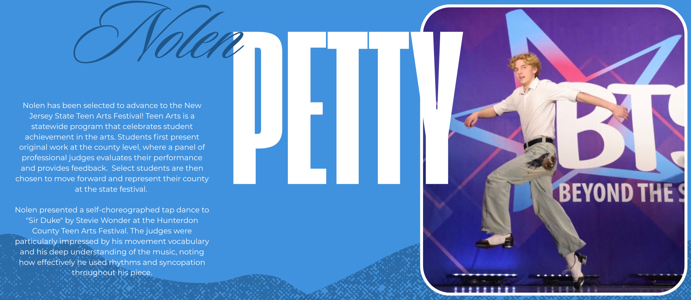 Nolen tap dancing on stage; purple and blue accented background. Foreground contains text congratulating Nolen on moving on in NJ Teen Arts competition.