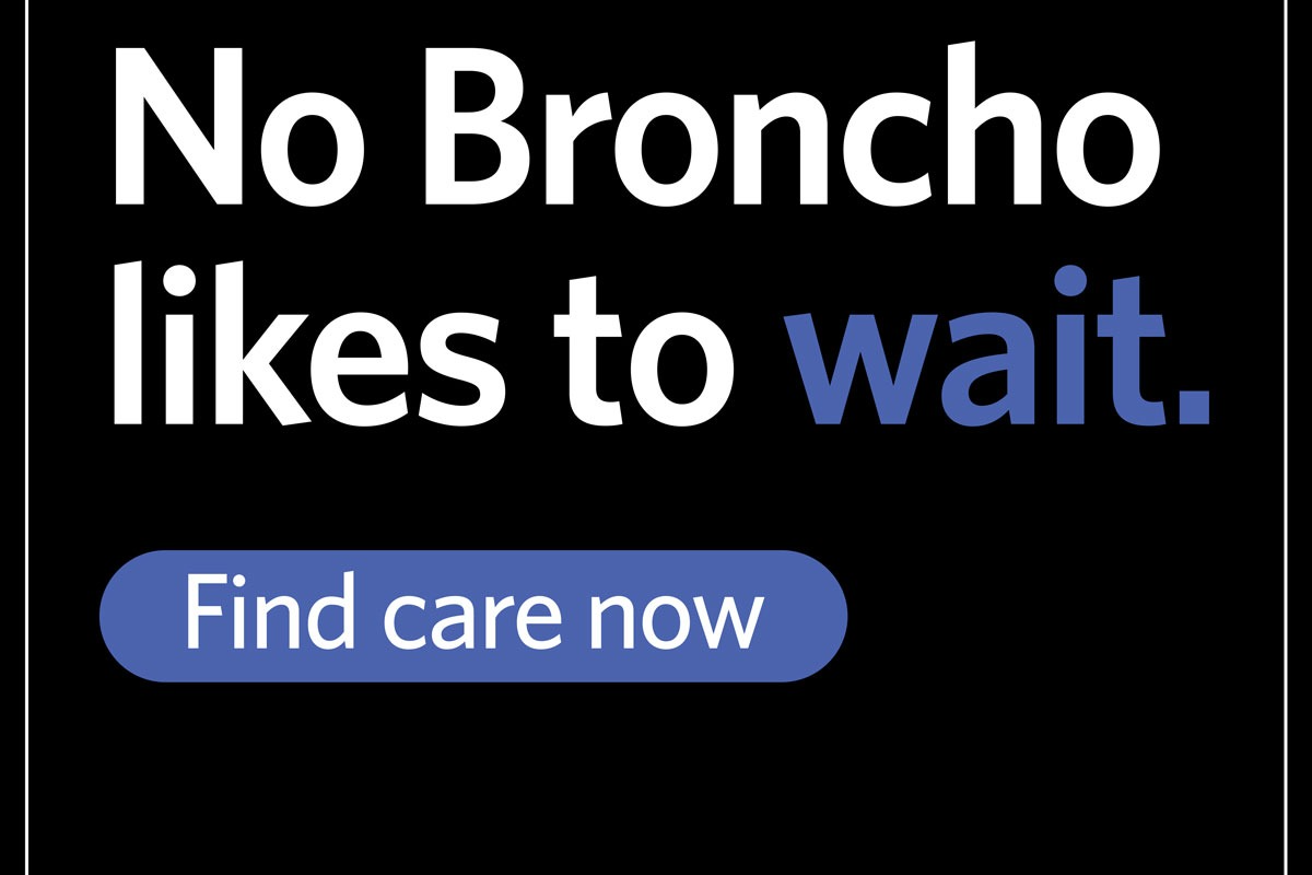 No bronco likes to wait. Find Care now. Mercy Now