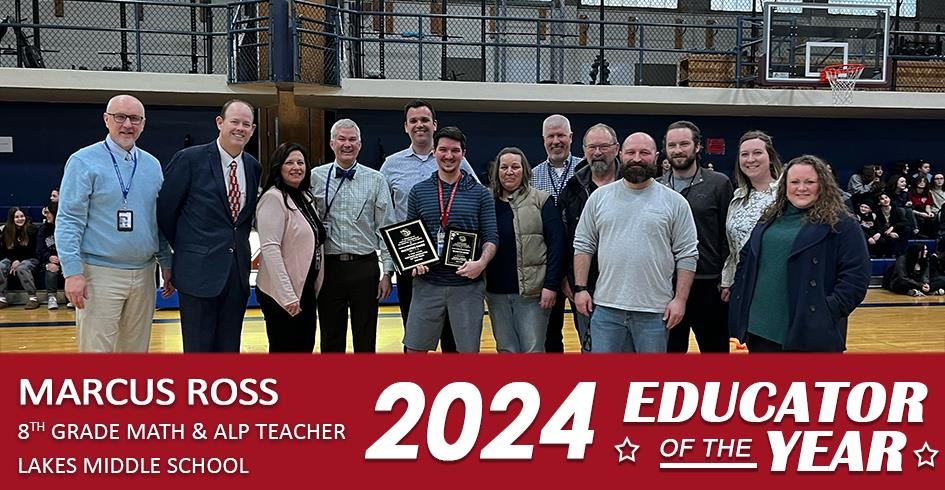 2023-2024 Educator And Teachers Of The Year awards to marcus ross 8th grade math and ALP teacher from lakes middle school