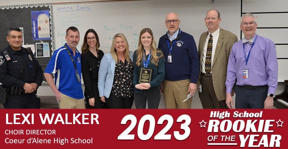 2022-2023 Rookie Teachers Of The Year award to lexi walker, choir director from Coeur d'Alene High School