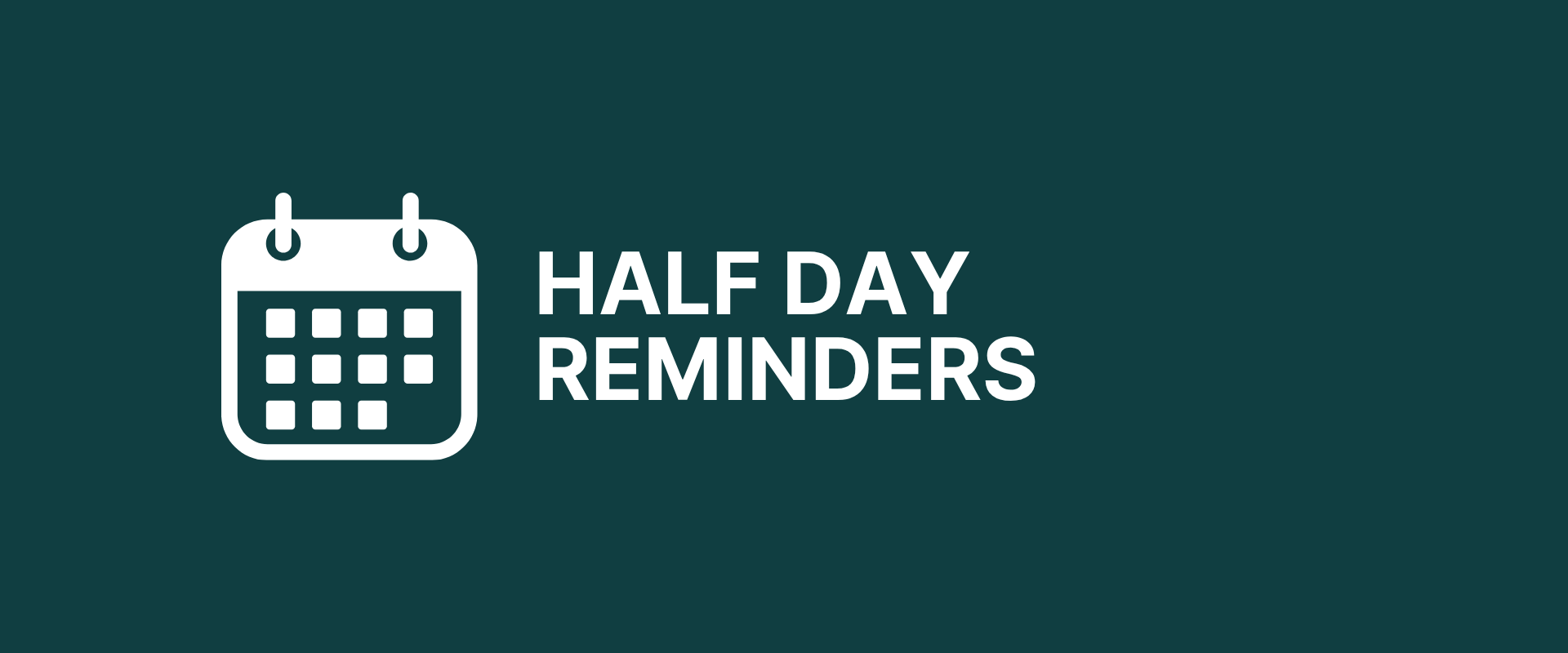 half day reminders with calendar icon