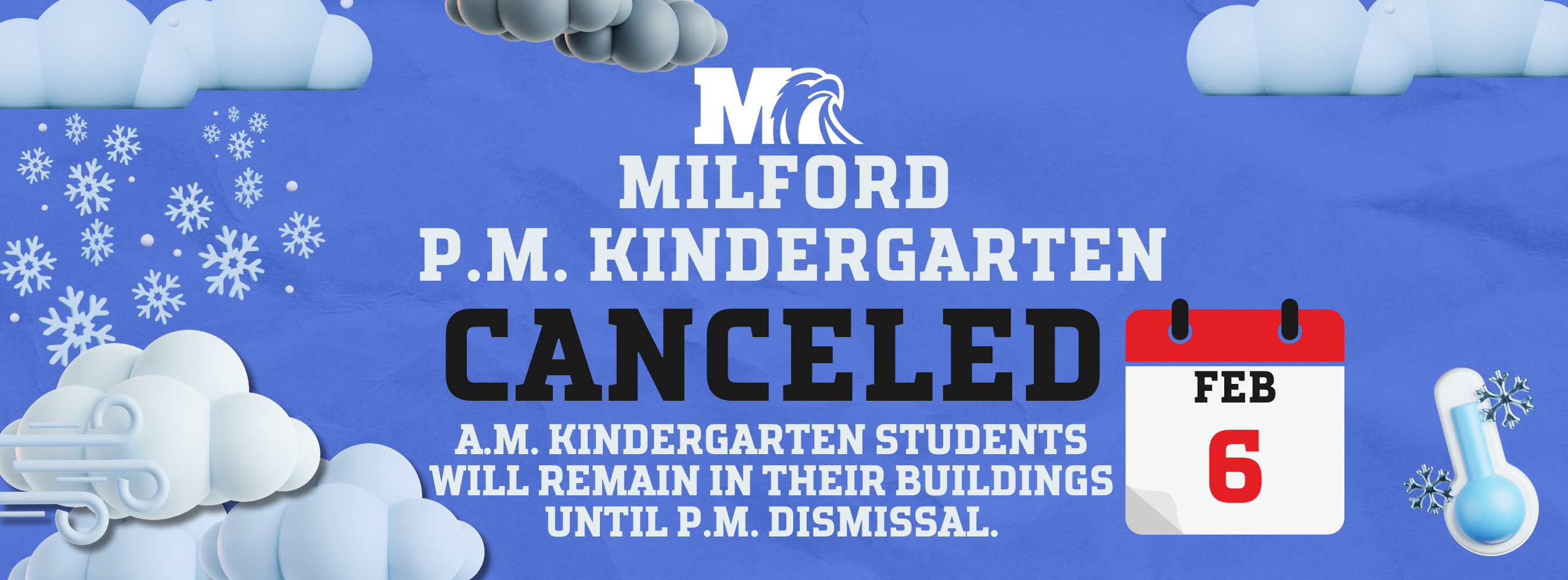 Milford  p.m. Kindergarten Canceled