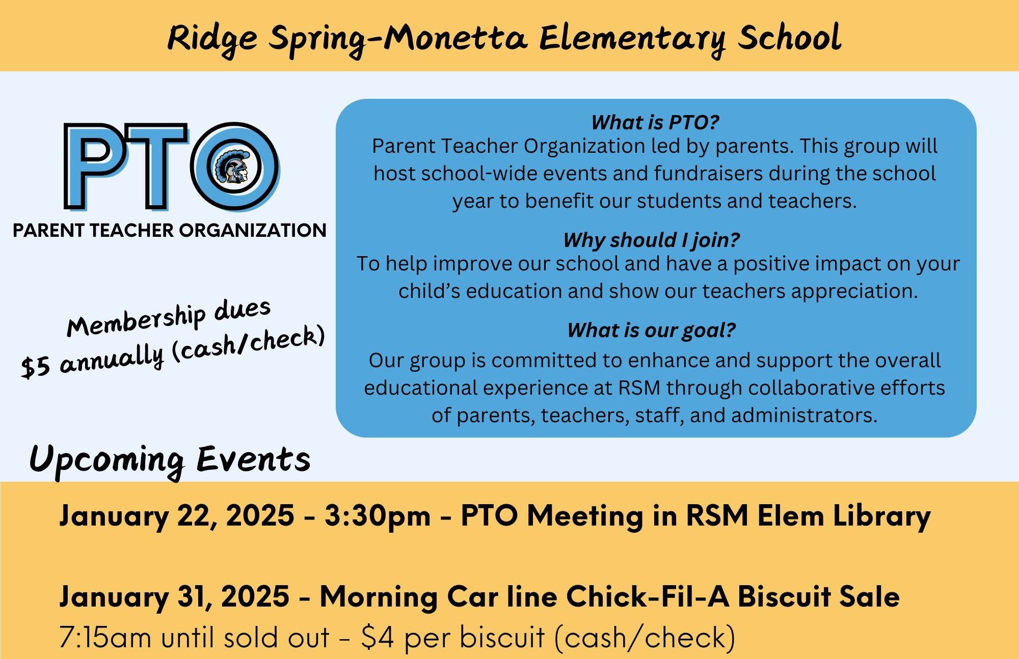 PTO Meeting ~ January 22 RSM Elementary Library 3:30 pm  Chick-Fil-A Biscuits ~ January 31 During Morning Car Line 7:15 am until sold out $4.00 per biscuit (cash/check)  Annual dues $5.00