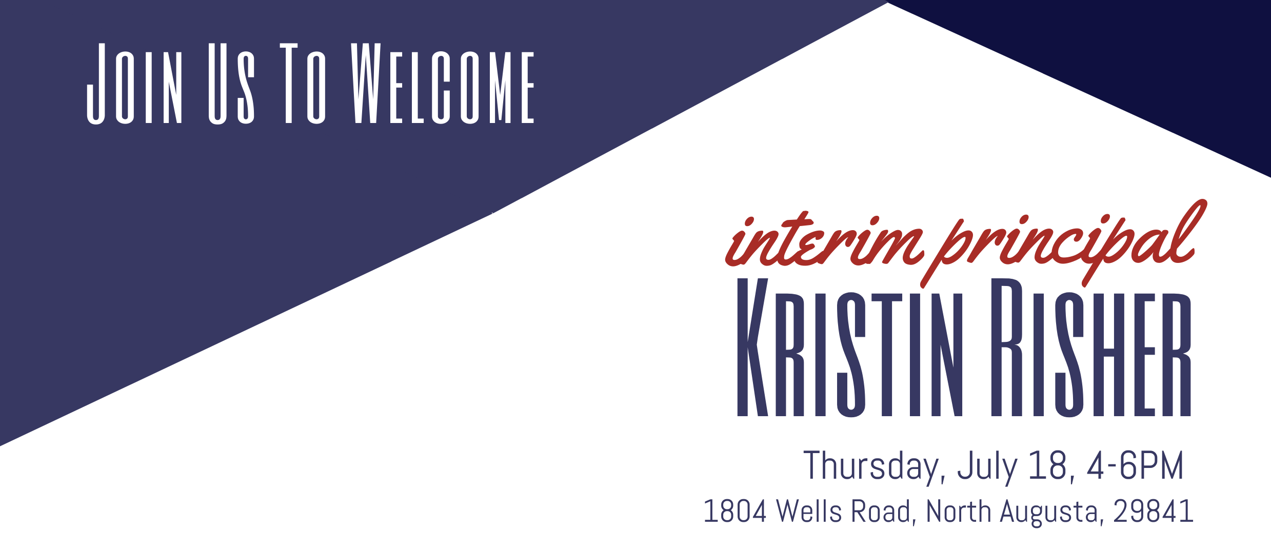 Join Us to Welcome Interim Principal Kristin Risher, Th., July 18, 4-6PM, 1804 Wells Rd., 29841