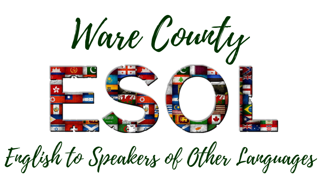 WARE COUNTY ESOL - ENGLISH TO SPEAKERS OF OTHER LANGUAGES