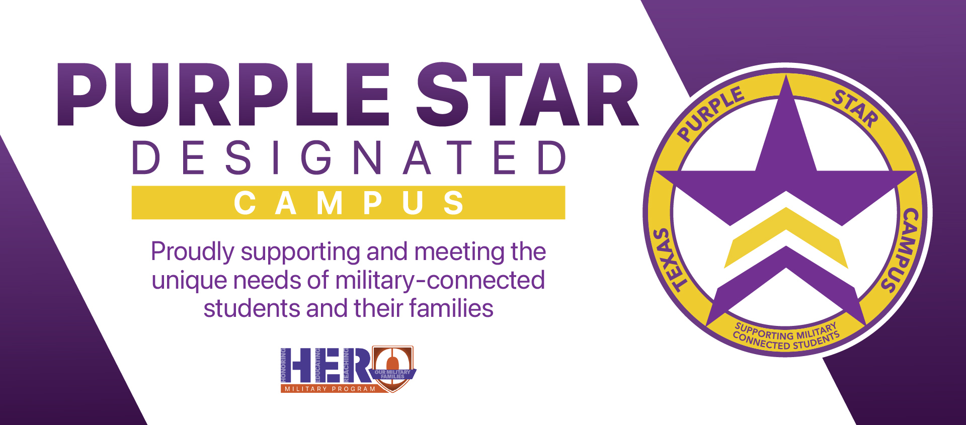 Purple Star Designated Campus banner recognizing support for military-connected students and their families, featuring the Purple Star Campus emblem and Hero Military Program logo.