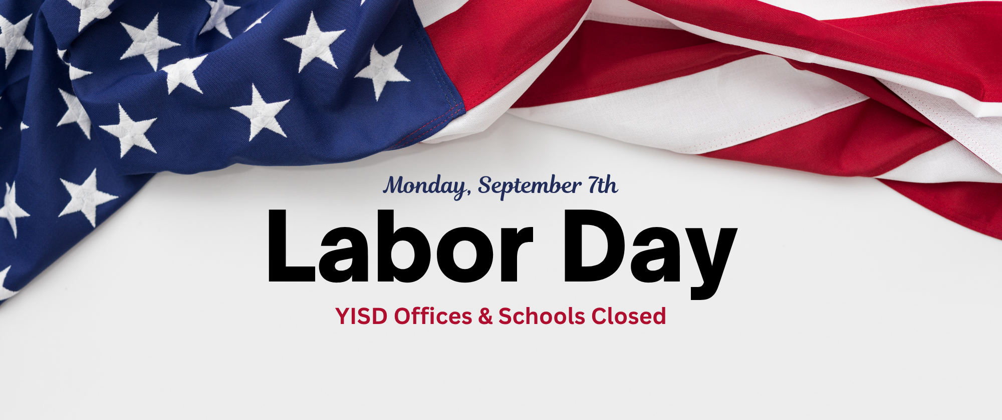 YISD Office and schools closed for Labor Day, Monday, September 7th