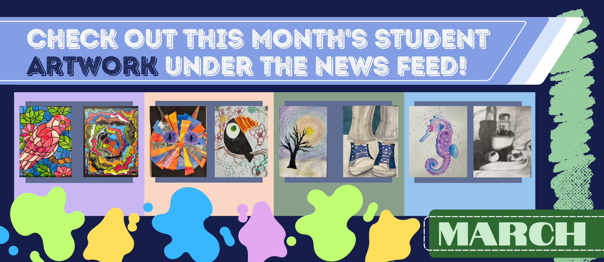 STUDENT ARTWORK CHOSEN TO BE DISPLAYED AT THE RCSS CENTRAL OFFICE DURING MARCH