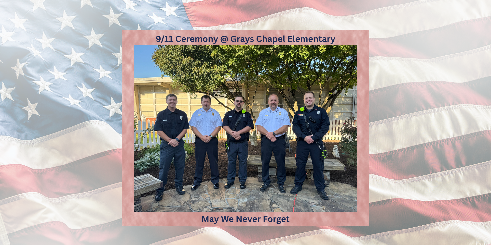 9/11 Ceremony at Grays Chapel Elementary - May We Never Forget!