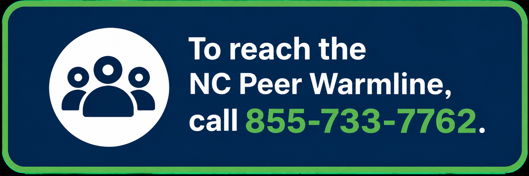 NC Peer Warmline number 855-733-7762