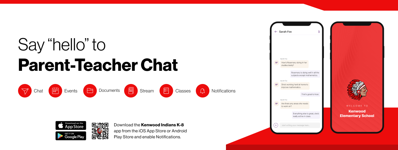 Say hello to Parent-Teacher chat in the new Rooms app. Download the Kenwood Public School app in the Google Play or Apple App store.