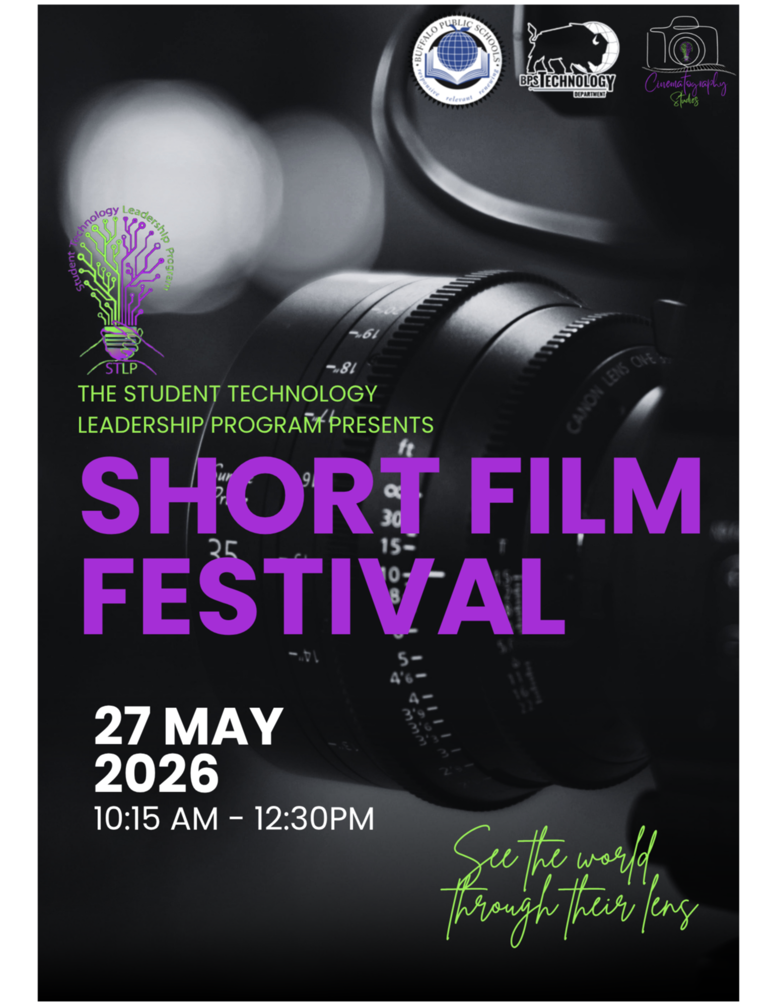 Studetn Technology Leadership Program Presetns Short Film Festival | May 27, 2026 10:15 - 12:30 PM "See the World Through Thier Lens"