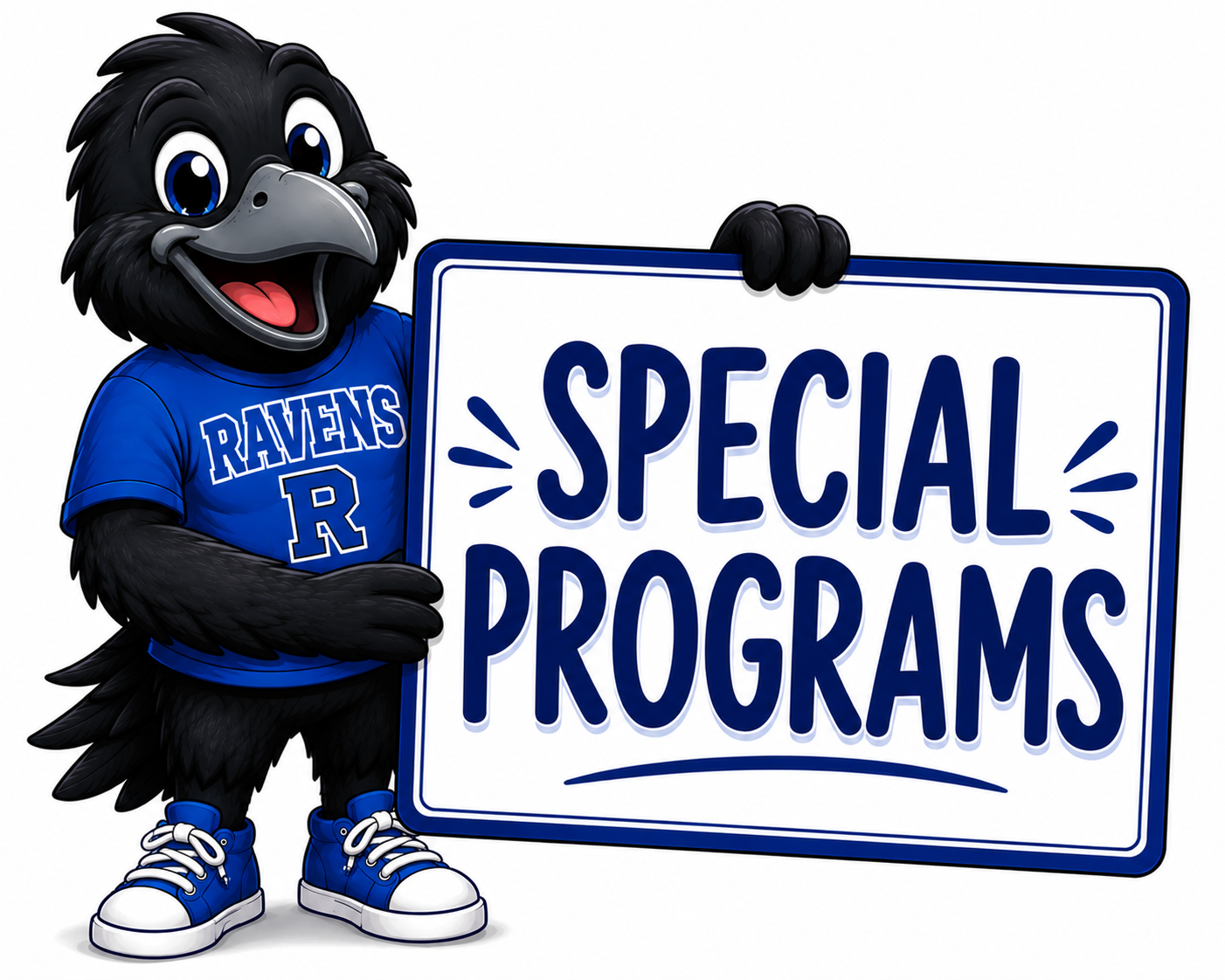 Raven with a sign that says Special Programs