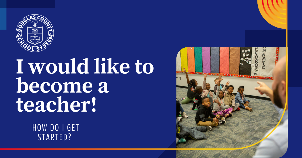 I would like to become a teacher! How do I get started?