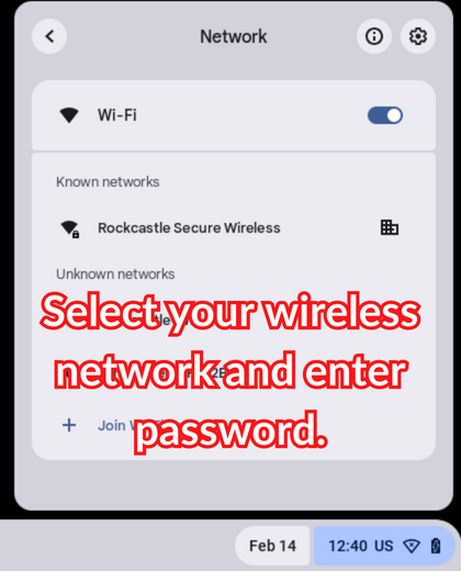 Select your wireless network and enter password.
