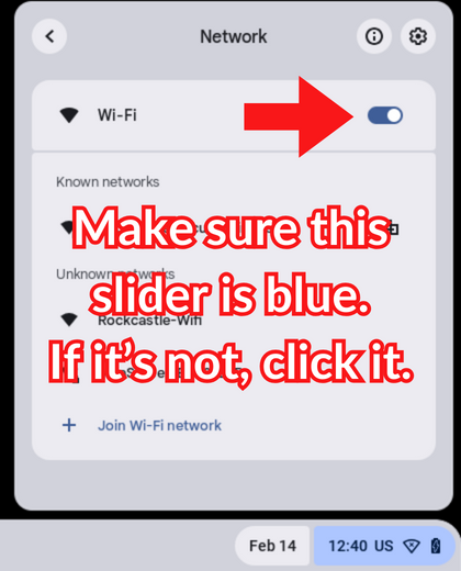 Make sure Wi-Fi slider is turned on. If it's not, click it.