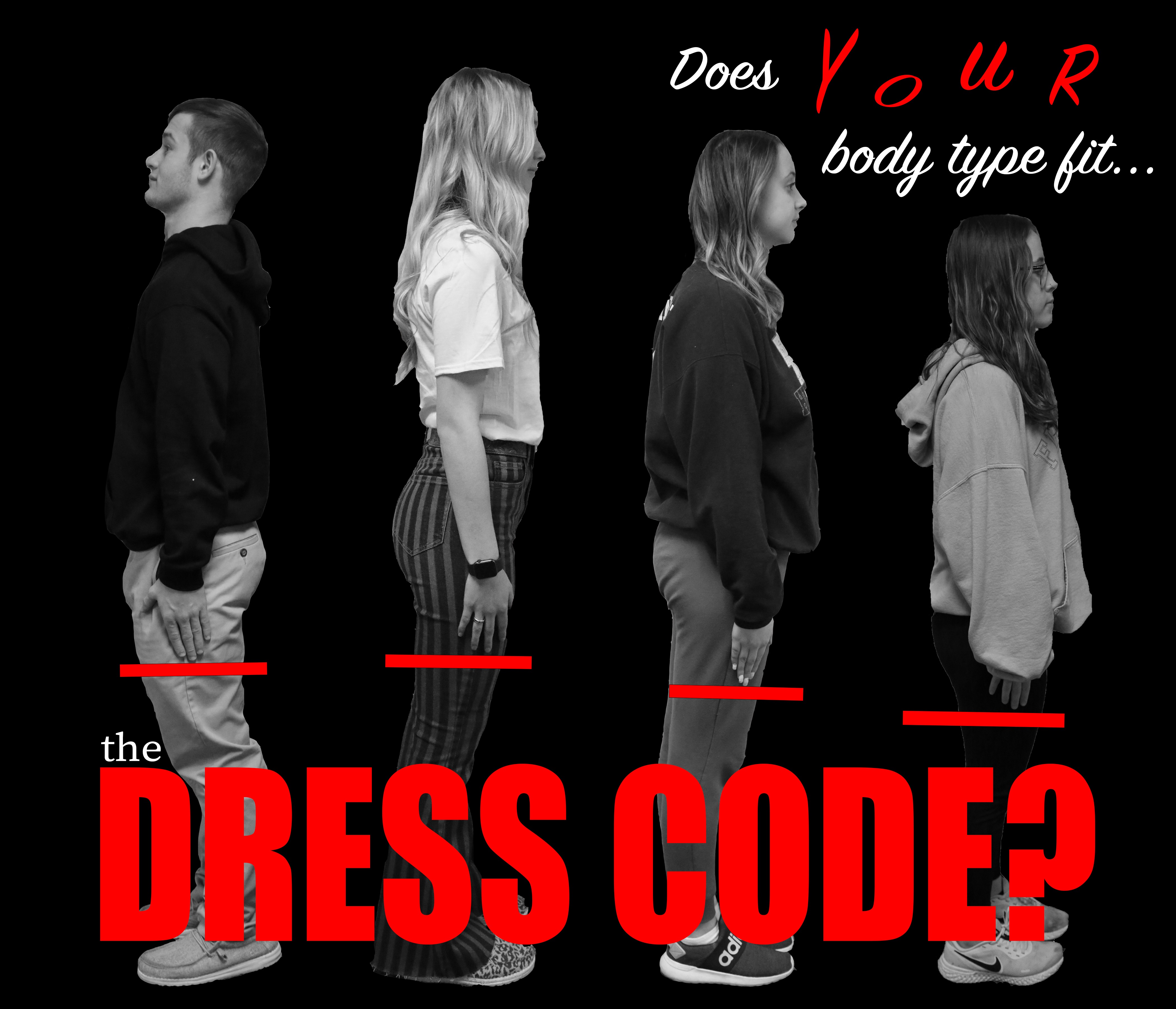 Students posing for proper dress code, does your body type lift the dress code quote.