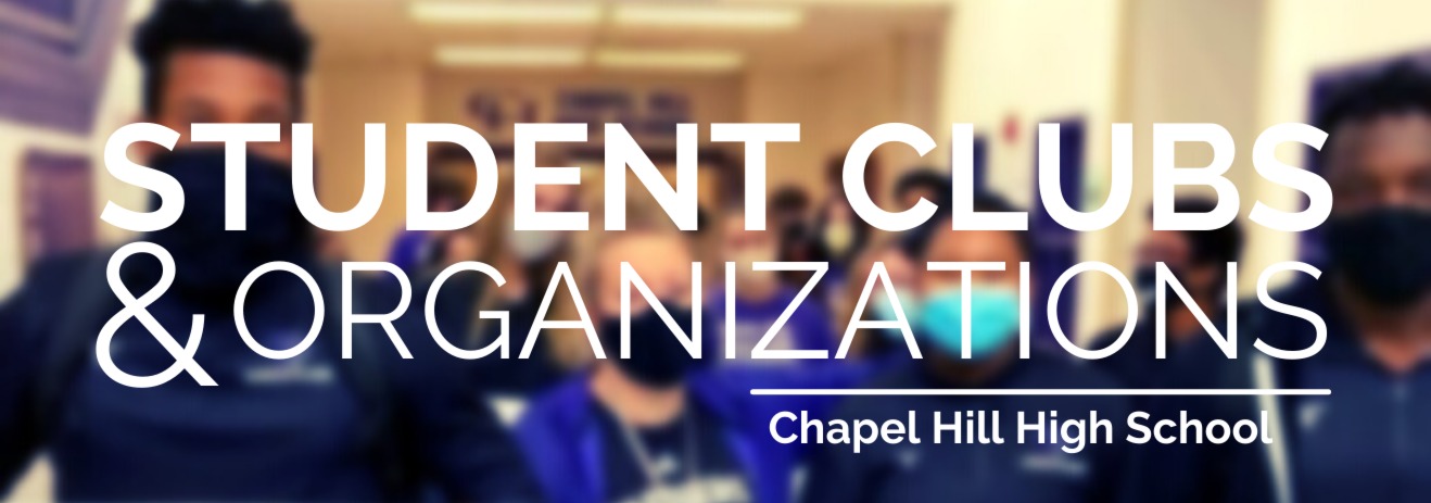Student Clubs and Organizations Chapel Hill High School