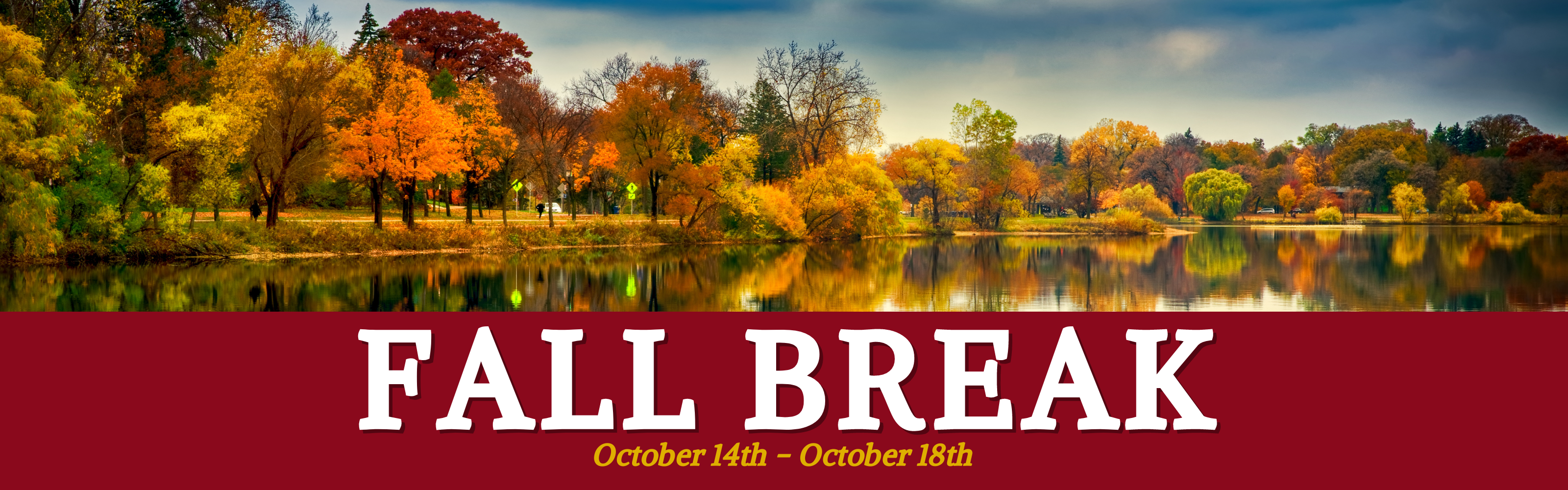 Fall Break October 14 through 18