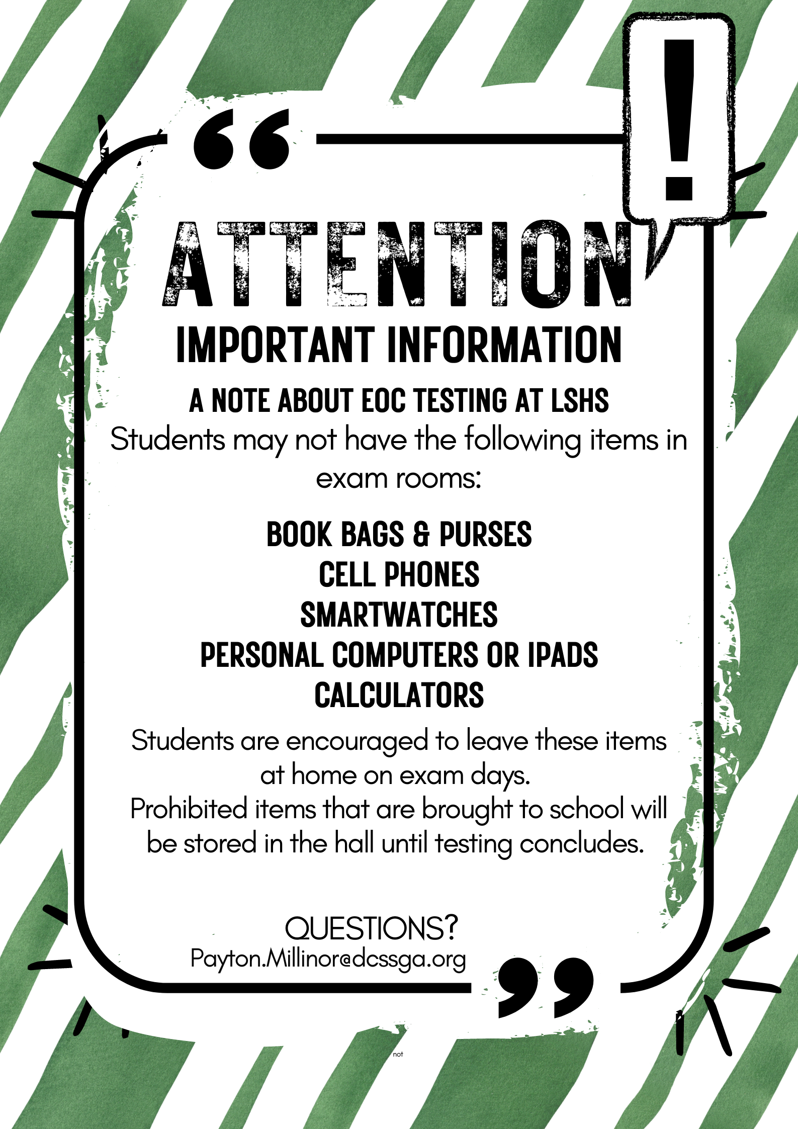 Notice: Students may not have the following items in exam rooms - book bags and purses, cell phones, smart watches, personal computers or iPads, or calculators.