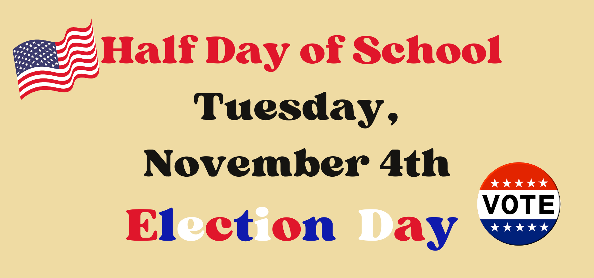 Election Day November 4th